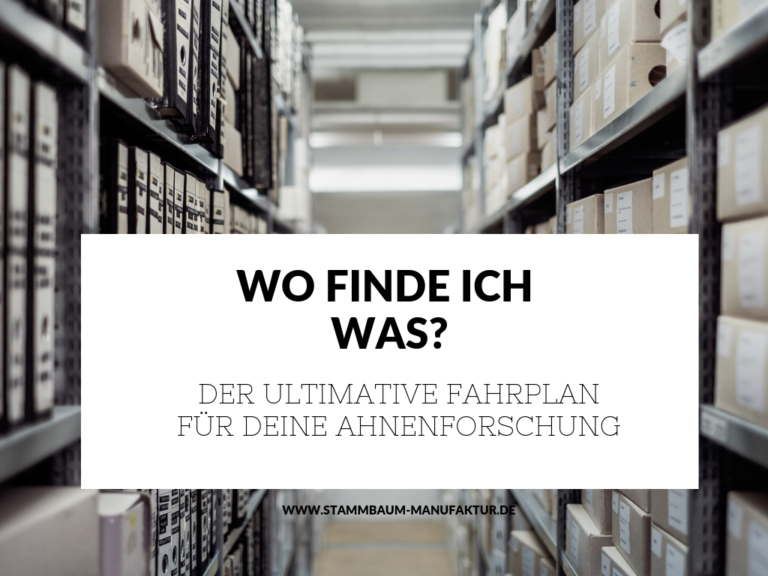 Der ultimative Fahrplan für deinen Stammbaum
